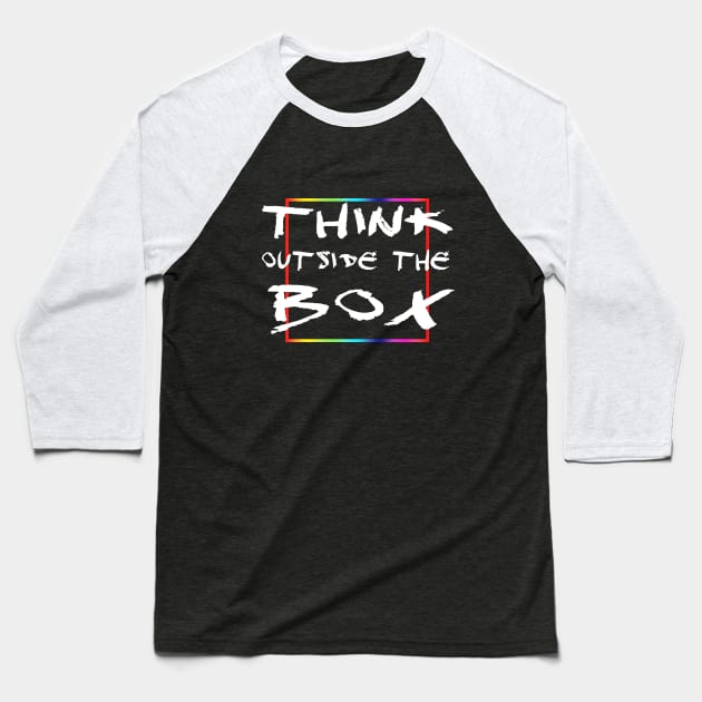 Think outside the box Baseball T-Shirt by Sinmara